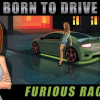 Born to drive: Furious racing