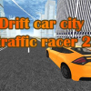 Drift car: City traffic racer 2