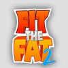 Fit the fat 2