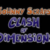 Johnny Scraps Clash of Dimensions
