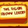 Tok Dalang: Shadow legend
