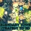 Legendary tower strategy TD 3D