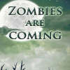 Zombies are coming