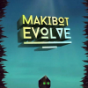 Makibot evolve