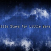 Little Stars for Little Wars 2