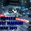 Modern robot machine war 2017