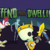 Defend your dwelling!