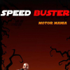 Speed buster: Motor mania