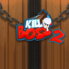 Kill boss 2