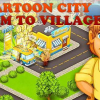 Cartoon city: Farm to village
