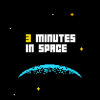 3 minutes in space