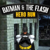 Batman & the Flash: Hero run
