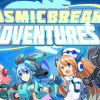 Cosmicbreak adventures