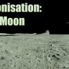 Colonisation: The Moon