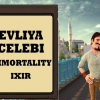 Evliya Celebi: Immortality ixir