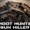 Shoot hunter: Gun killer