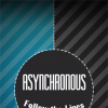 Follow the lines: Asynchronous XXX