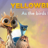 Yellowbird: As the birds fly