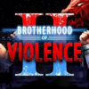 Brotherhood of violence 2