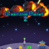 Green the planet 2