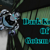 Dark knight of Gotem city