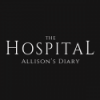 The Hospital: Allison's Diary