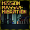 Mission Massive Migration