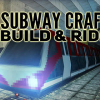 Subway craft: Build and ride